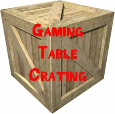 Gaming Table Crating